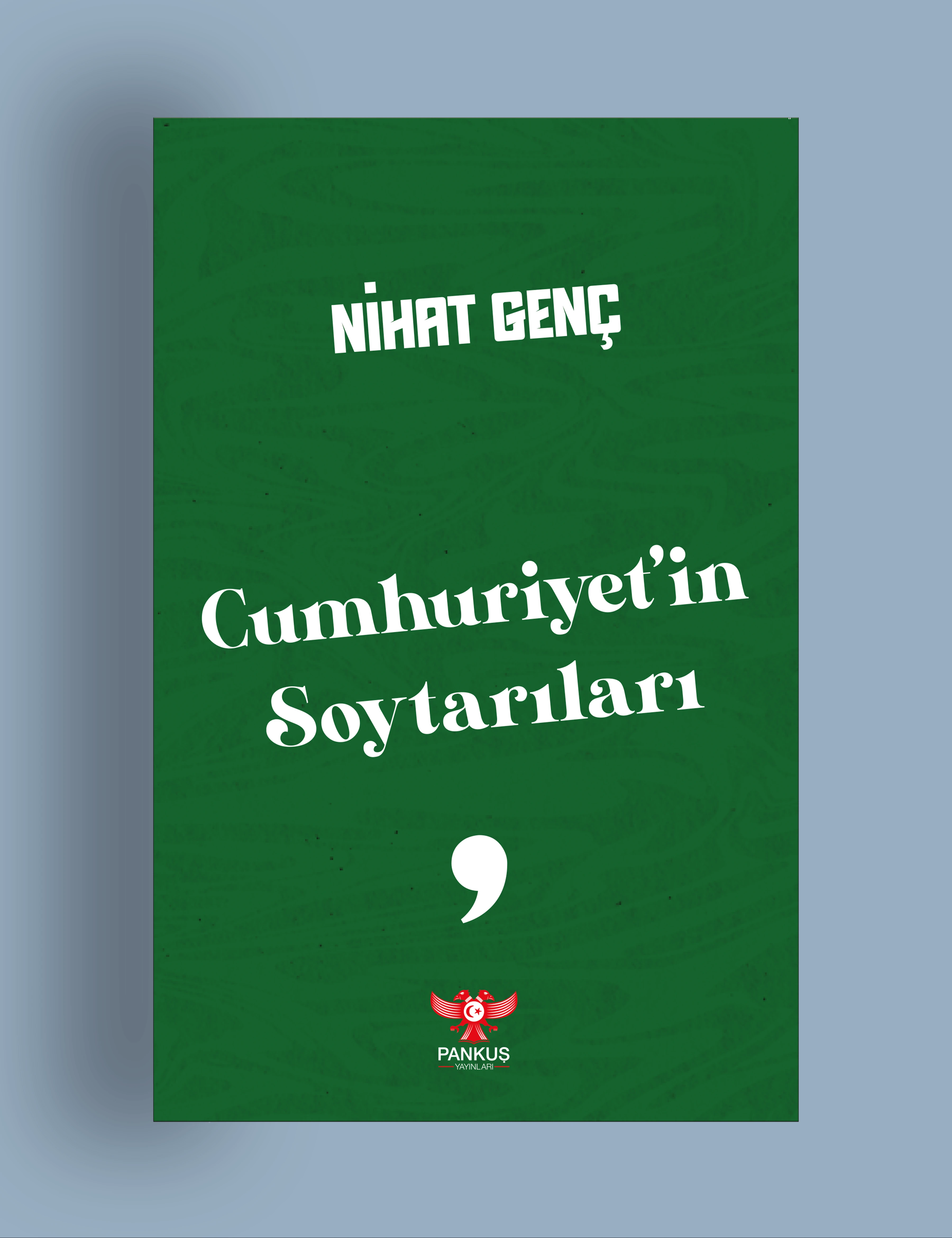 Cumhuriyet'in Soytarıları - Nihat Genç