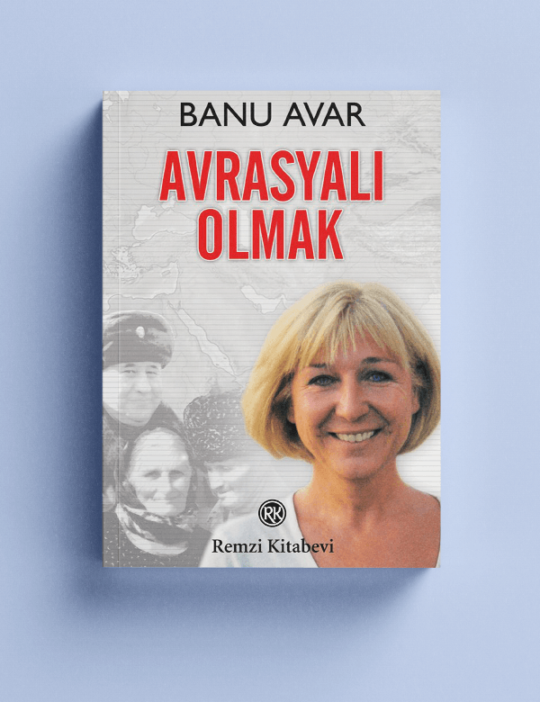 Banu Avar - Avrasyalı Olmak