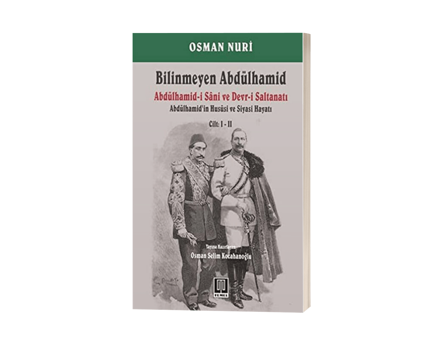 Bilinmeyen Abdülhamid (2 Cilt) Abdülhamid-i Sani ve Devr-i Saltanatı - Abdülhamid'in Hususi ve Siyasi Hayatı