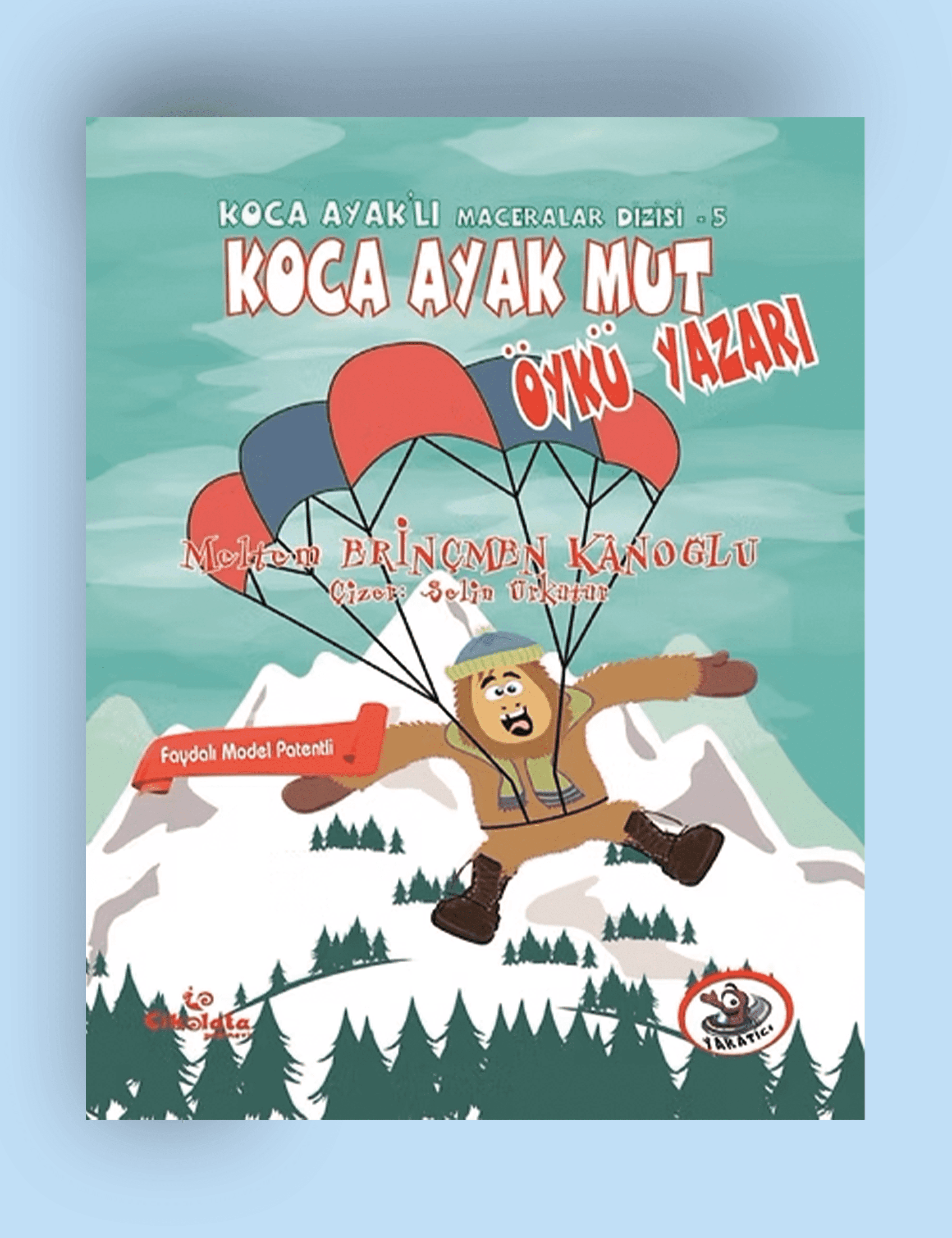 Koca Ayaklı Maceralar Dizisi 5: Öykü Yazarı (8+ Yaş)