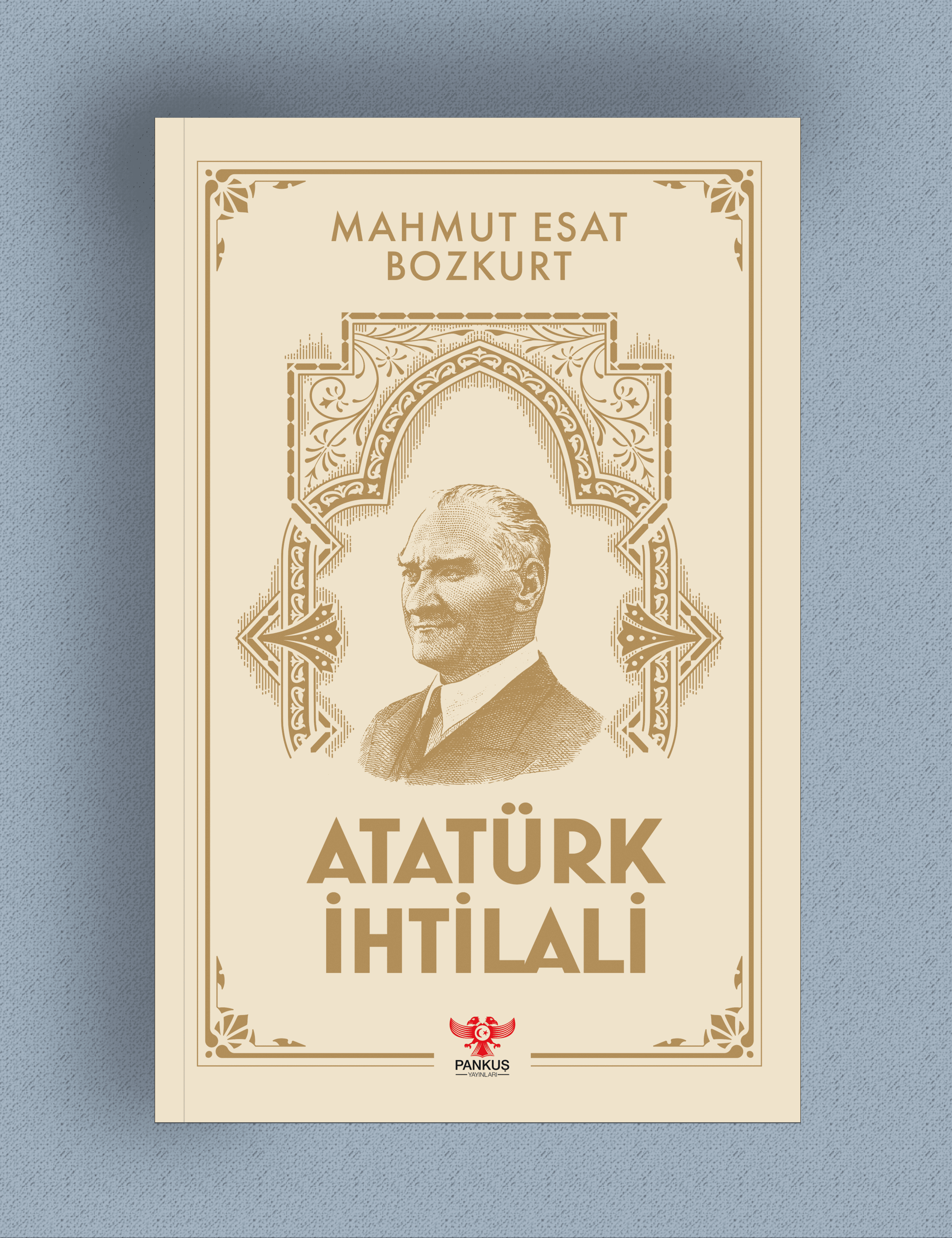 Atatürk İhtilali / Mahmut Esat Bozkurt