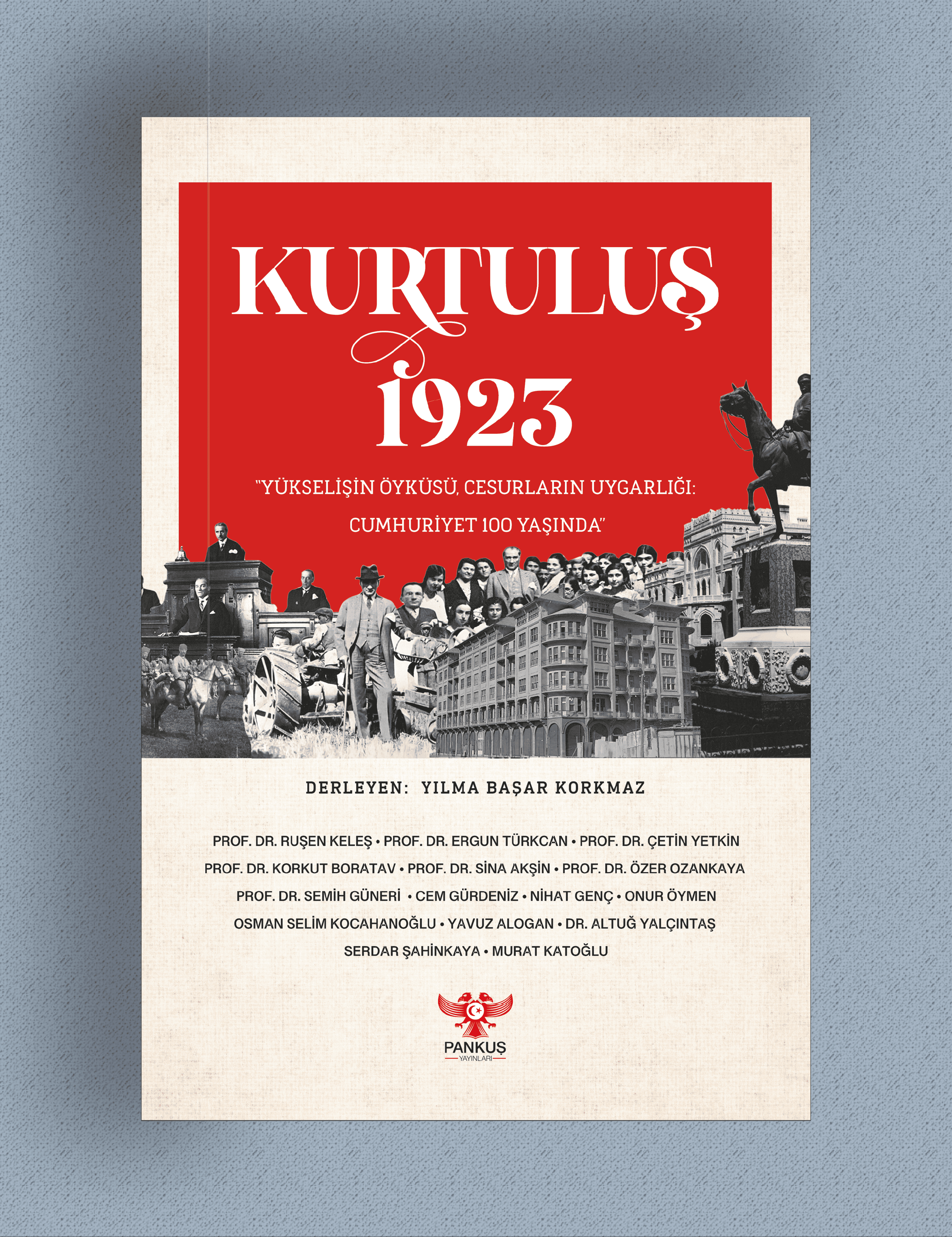 Kurtuluş 1923 - "Yükselişin Öyküsü, Cesurların Uygarlığı: Cumhuriyet 100 Yaşında"