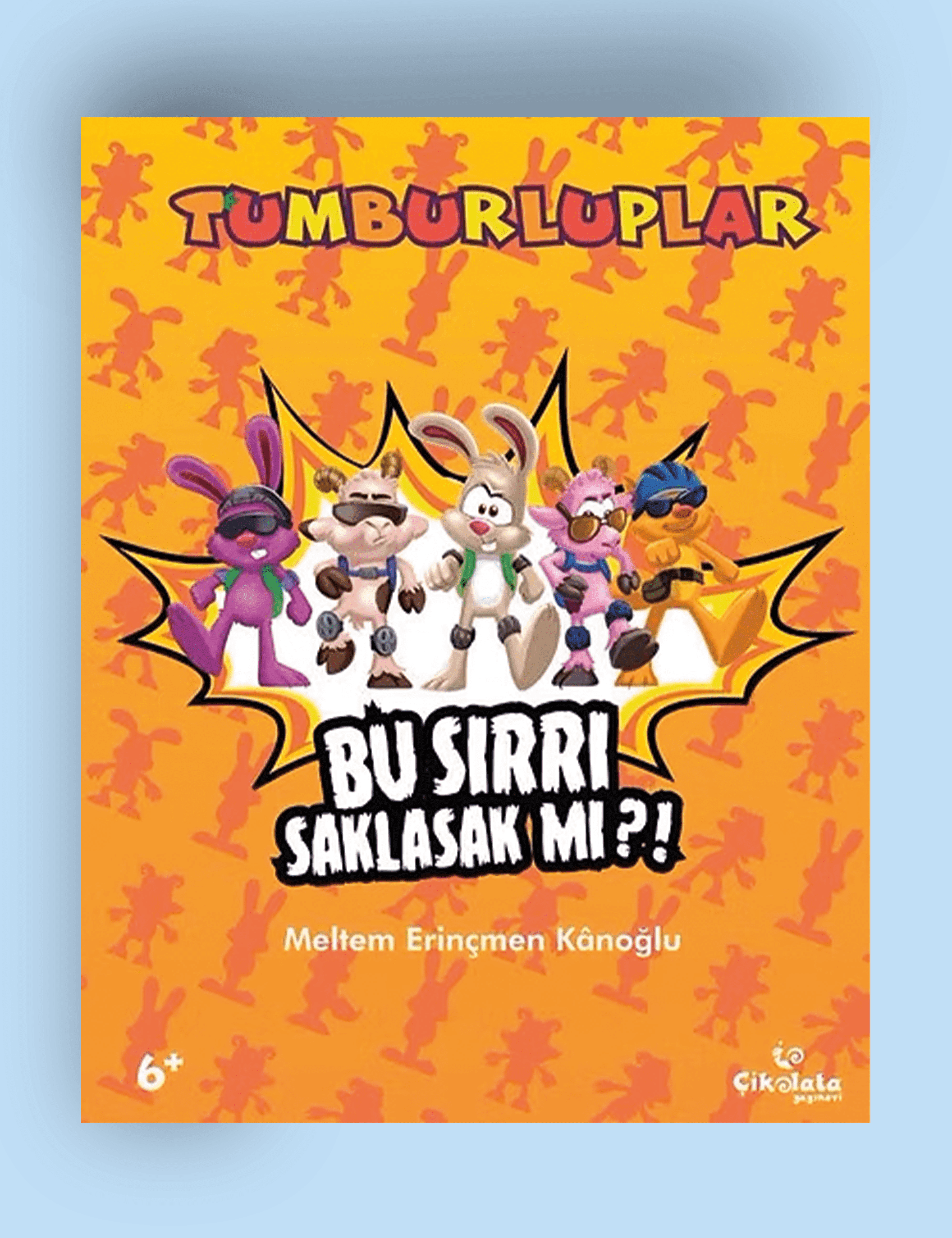 Tumburluplar - Bu Sırrı Saklasak mı? (6+ Yaş)
