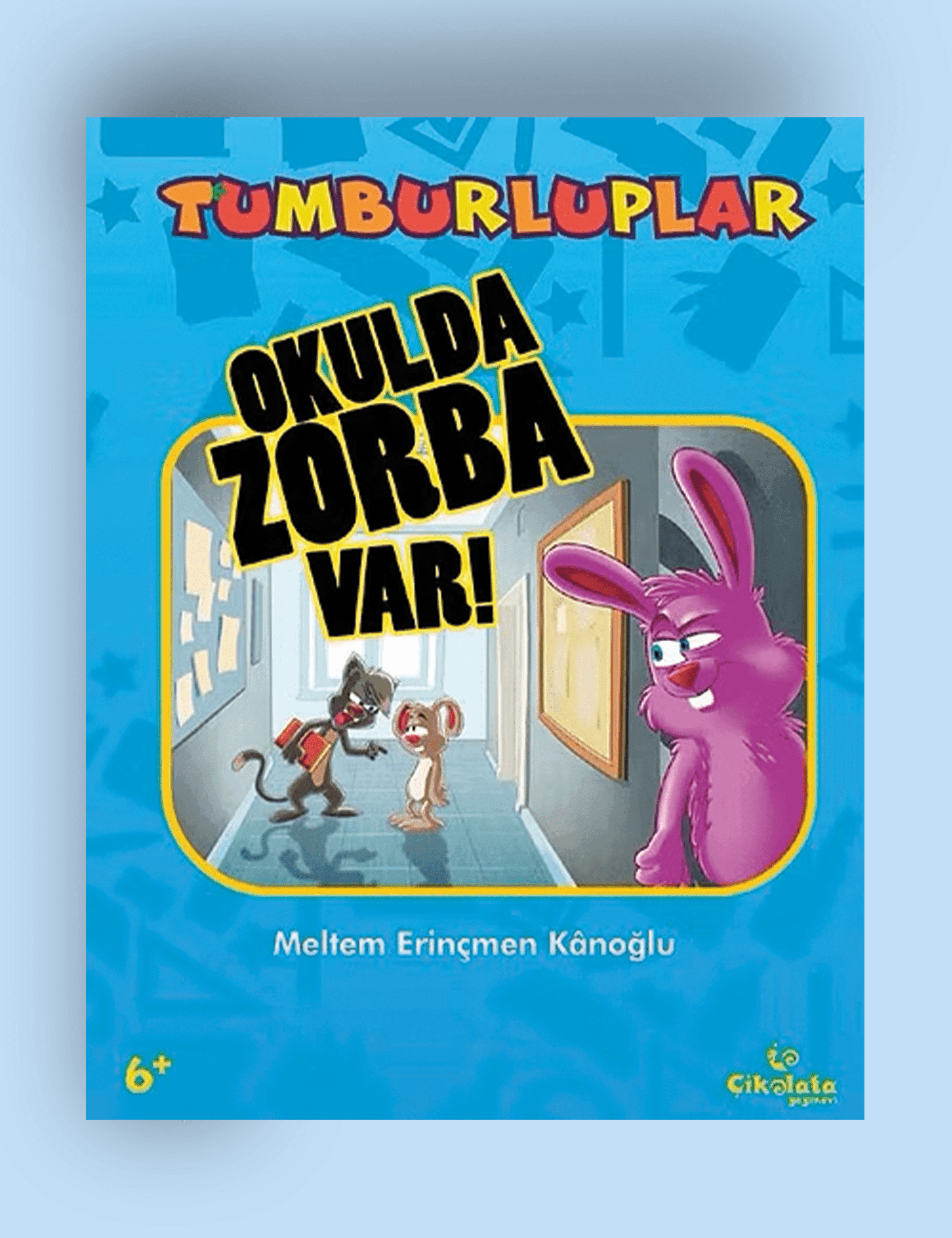 Tumburluplar - Okulda Zorba Var (6+ Yaş)