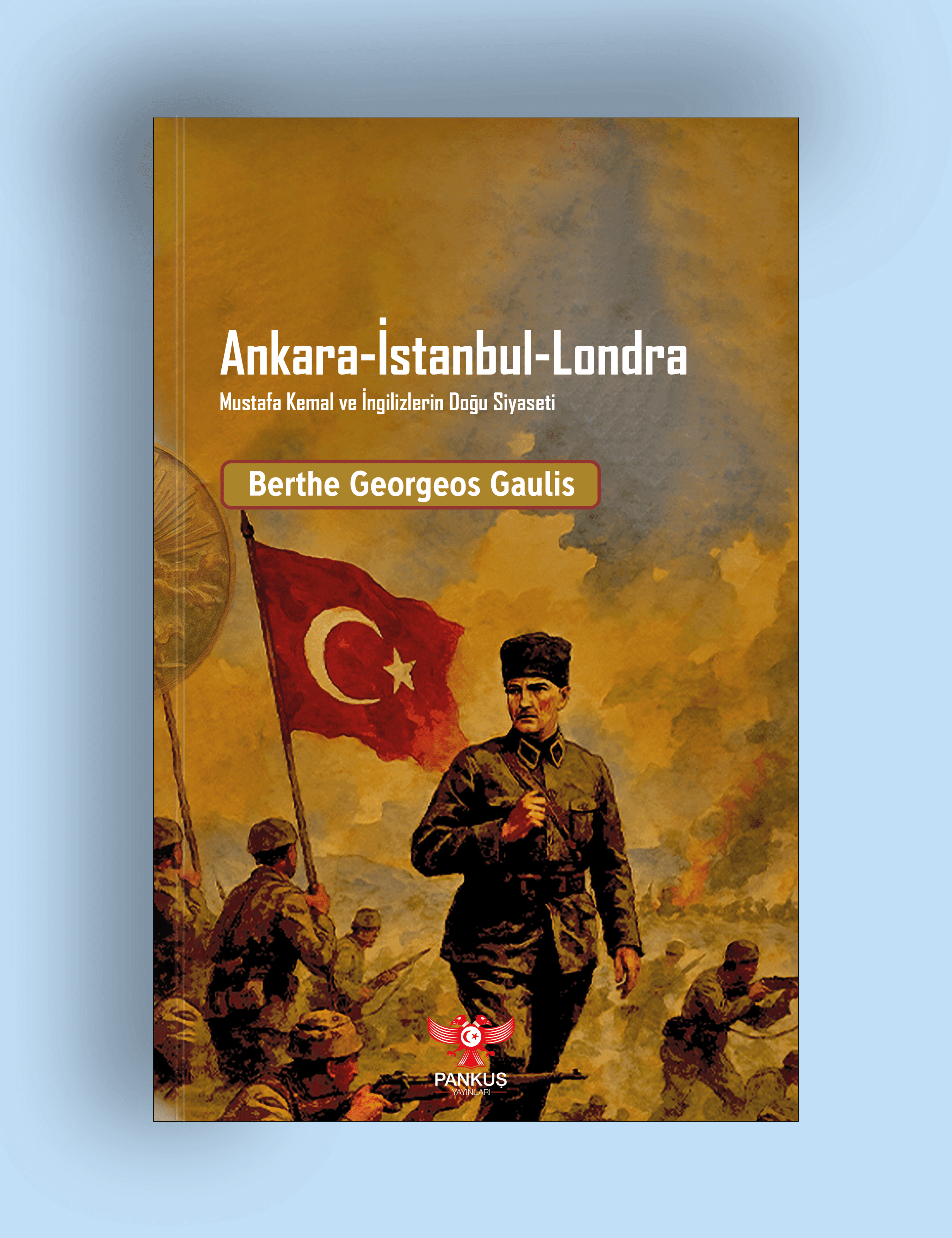 Berthe Georgeos-Gaulis - Ankara-İstanbul-Londra