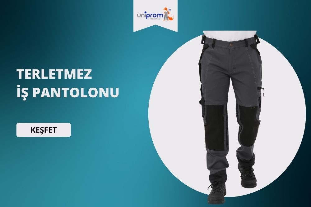 Terletmeyen İş Pantolonu Neden Önemlidir?