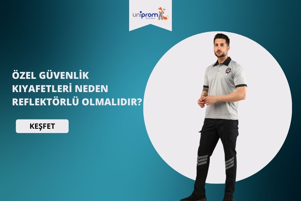 Özel Güvenlik Kıyafetleri Neden Reflektörlü Olmalıdır?