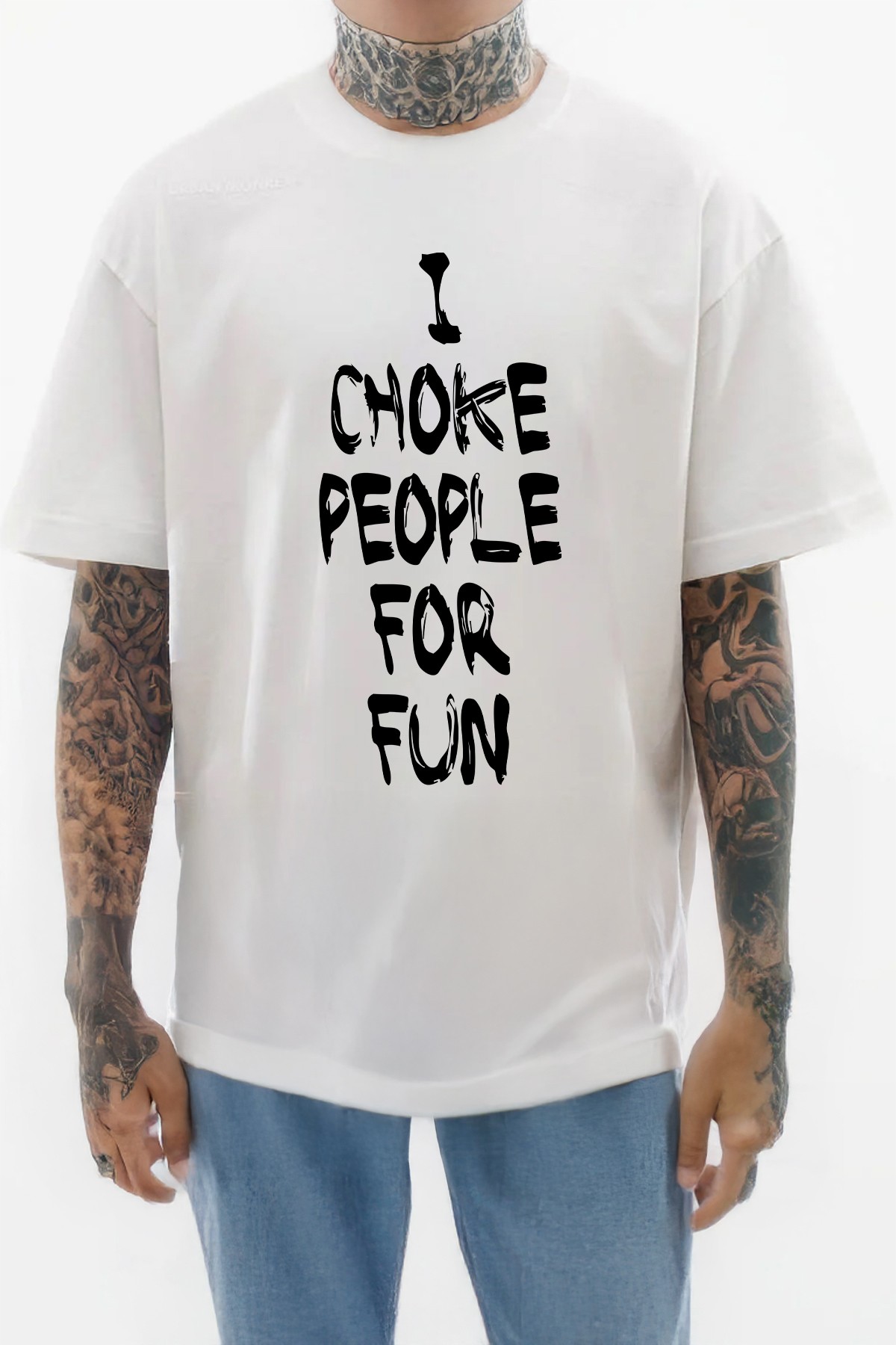 I Choke People For Fun Tişört