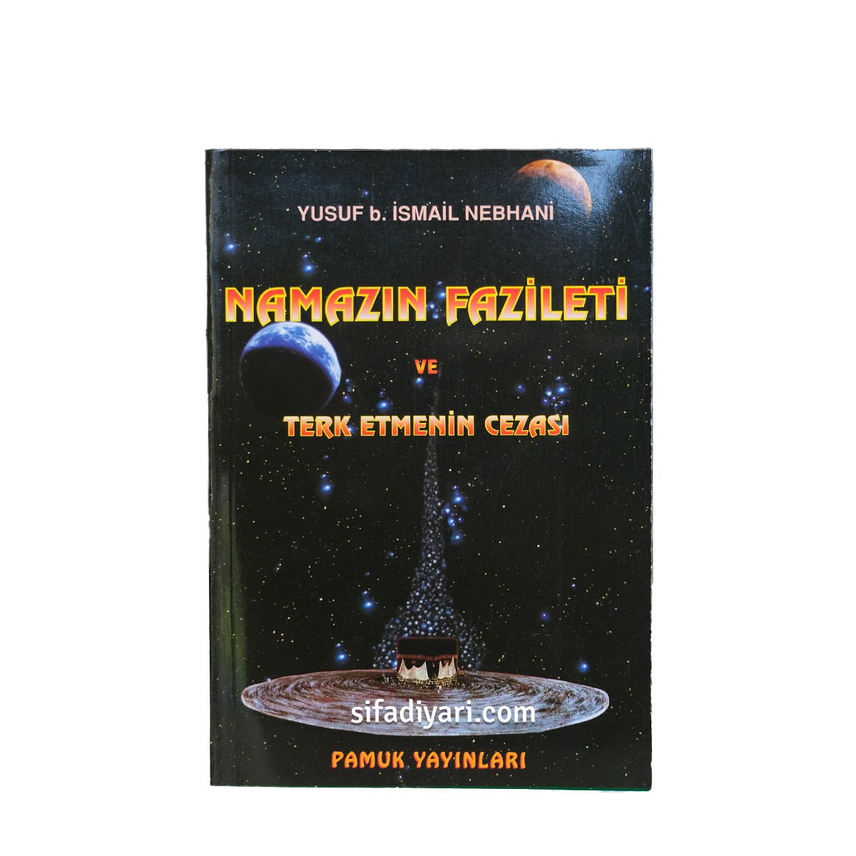 Namazın Fazileti ve Terk Etmenin Cezası