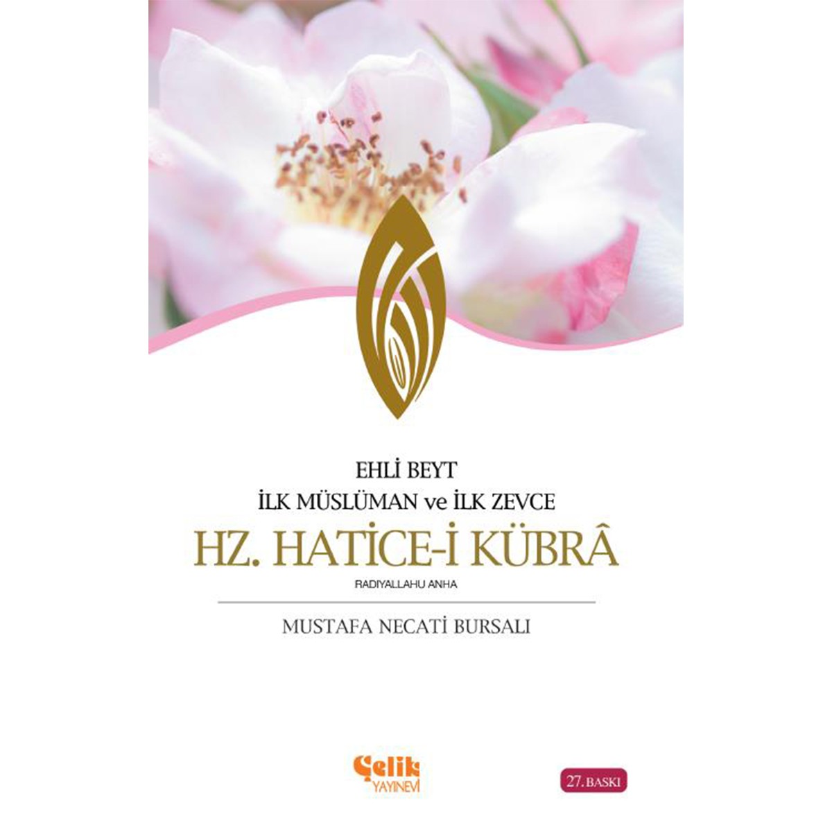 Hz. Hatice-i Kübrâ - M. Necati Bursalı