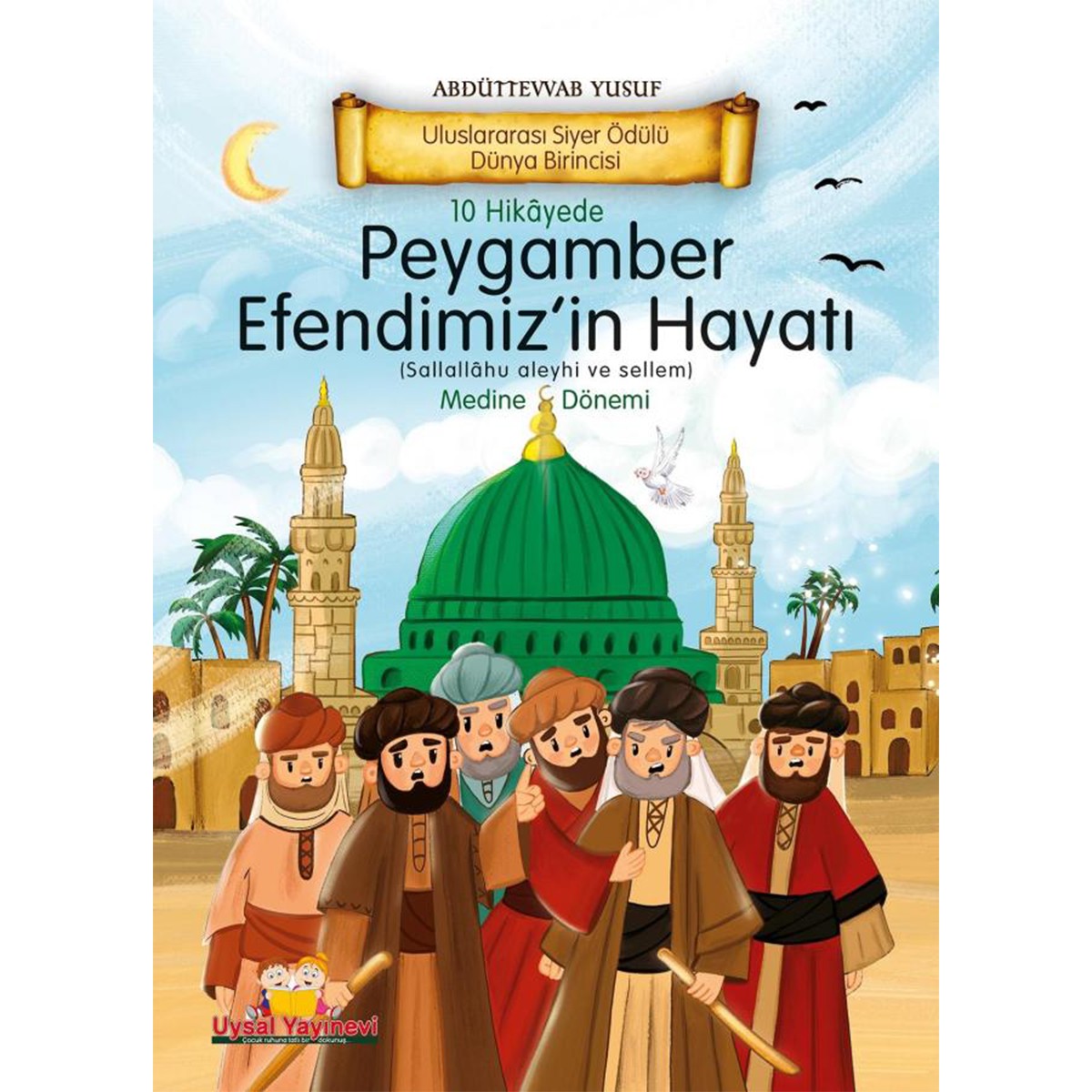 10 Hikayede Peygamber Efendimiz'in Hayatı Medine Dönemi
