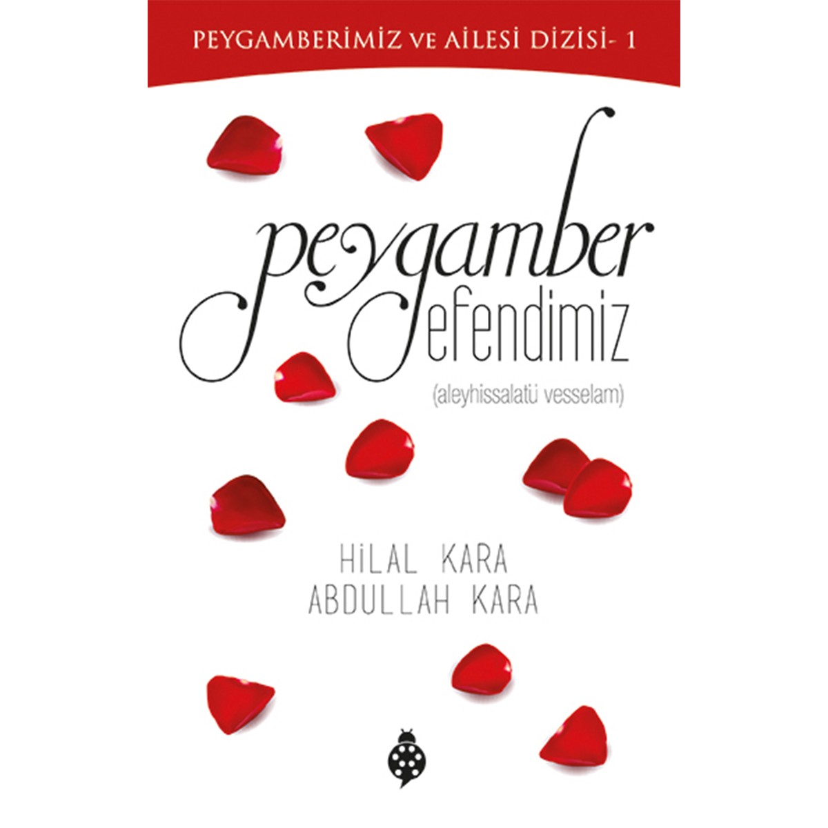 Peygamber Efendimiz / Hilal Kara - Abdullah Kara