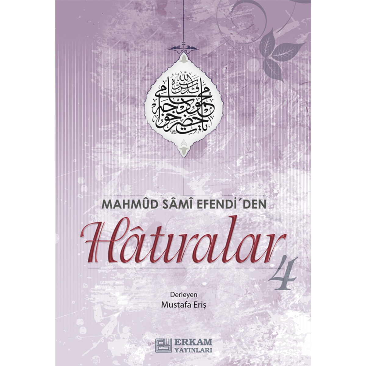 Mahmud Sami Efendi'den Hatıralar - 4 / Mustafa Eriş