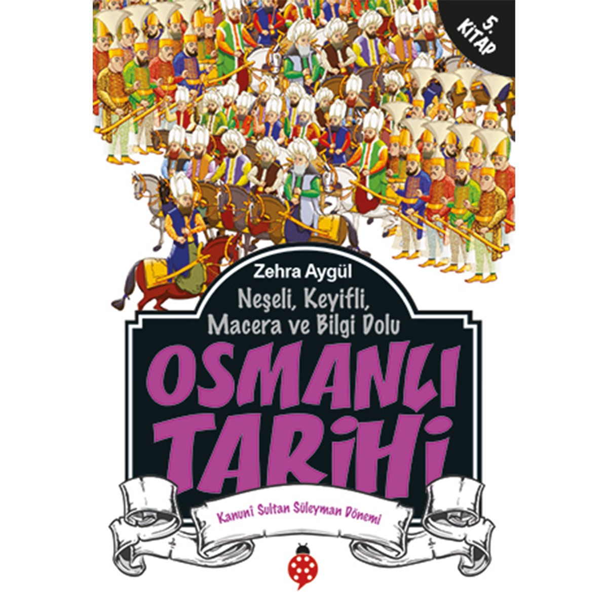 Osmanlı Tarihi - 5 / Zehra Aygül