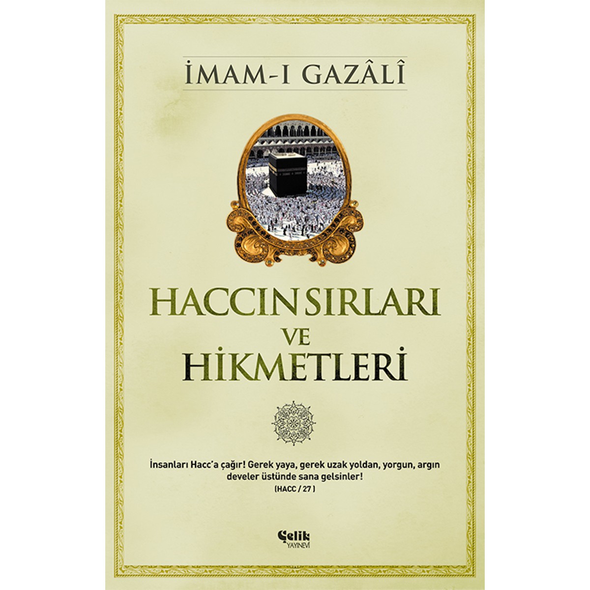 Haccın Sırları ve Hikmetleri - İmam Gazali