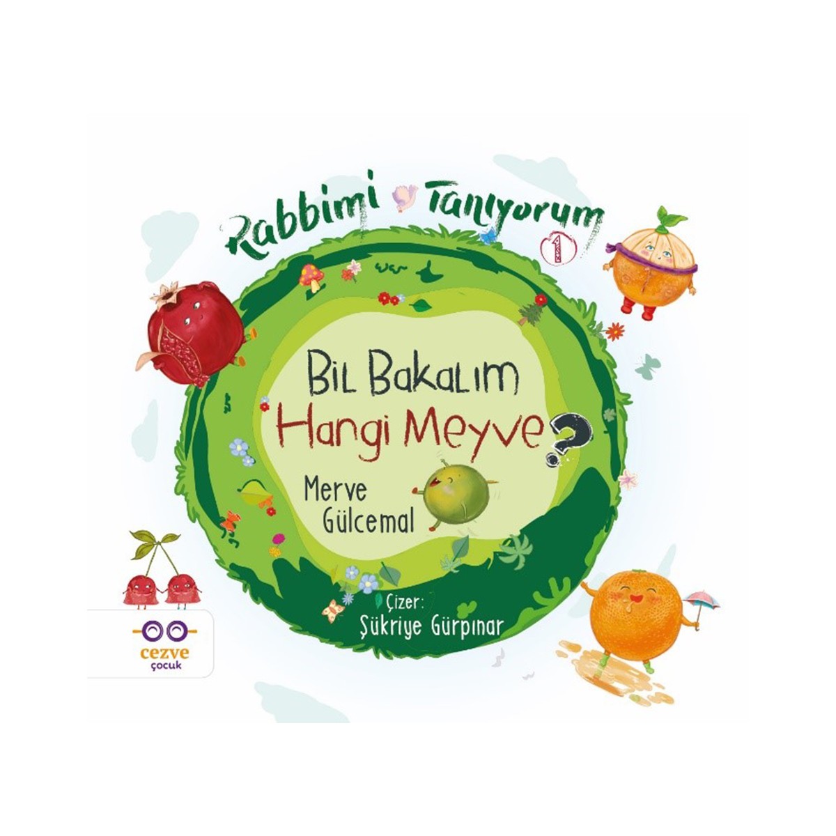 Rabbimi Tanıyorum 1 - Bil Bakalım Hangi Meyve