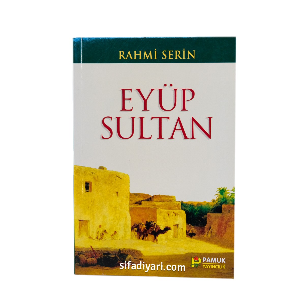 Eyüp Sultan (ra) - Rahmi Serin (Roman Boy)
