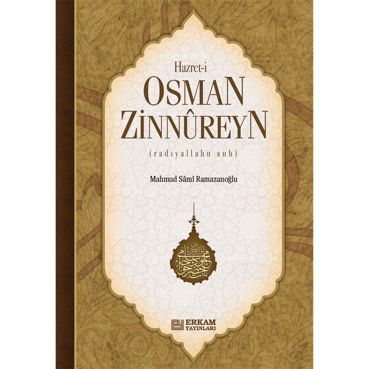 Hazreti Osman Zinnureyn - Mahmud Sami Ramazanoğlu