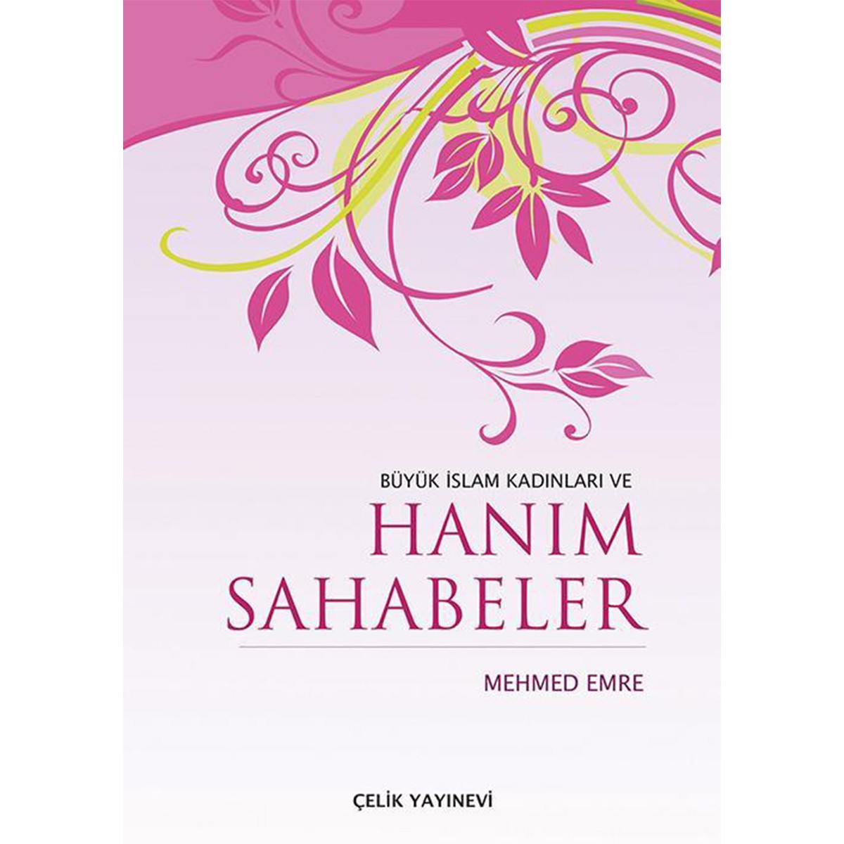 Büyük İslam Kadınları ve Hanım Sahabeler