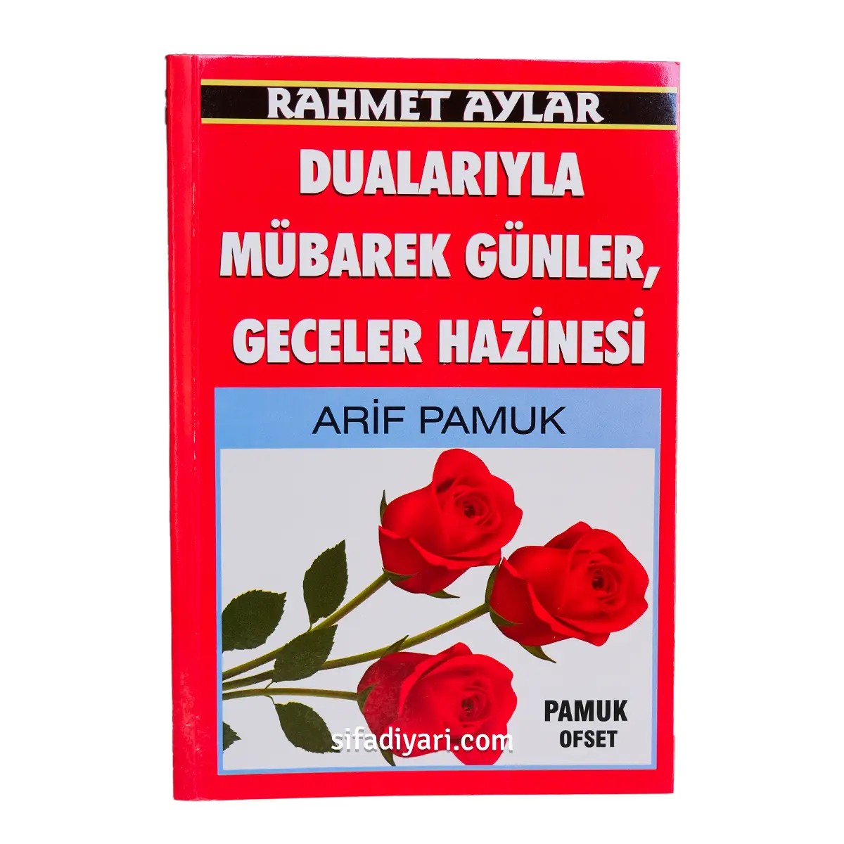 Rahmet Aylar - Dualarıyla Mübarek Günler, Geceler Hazinesi