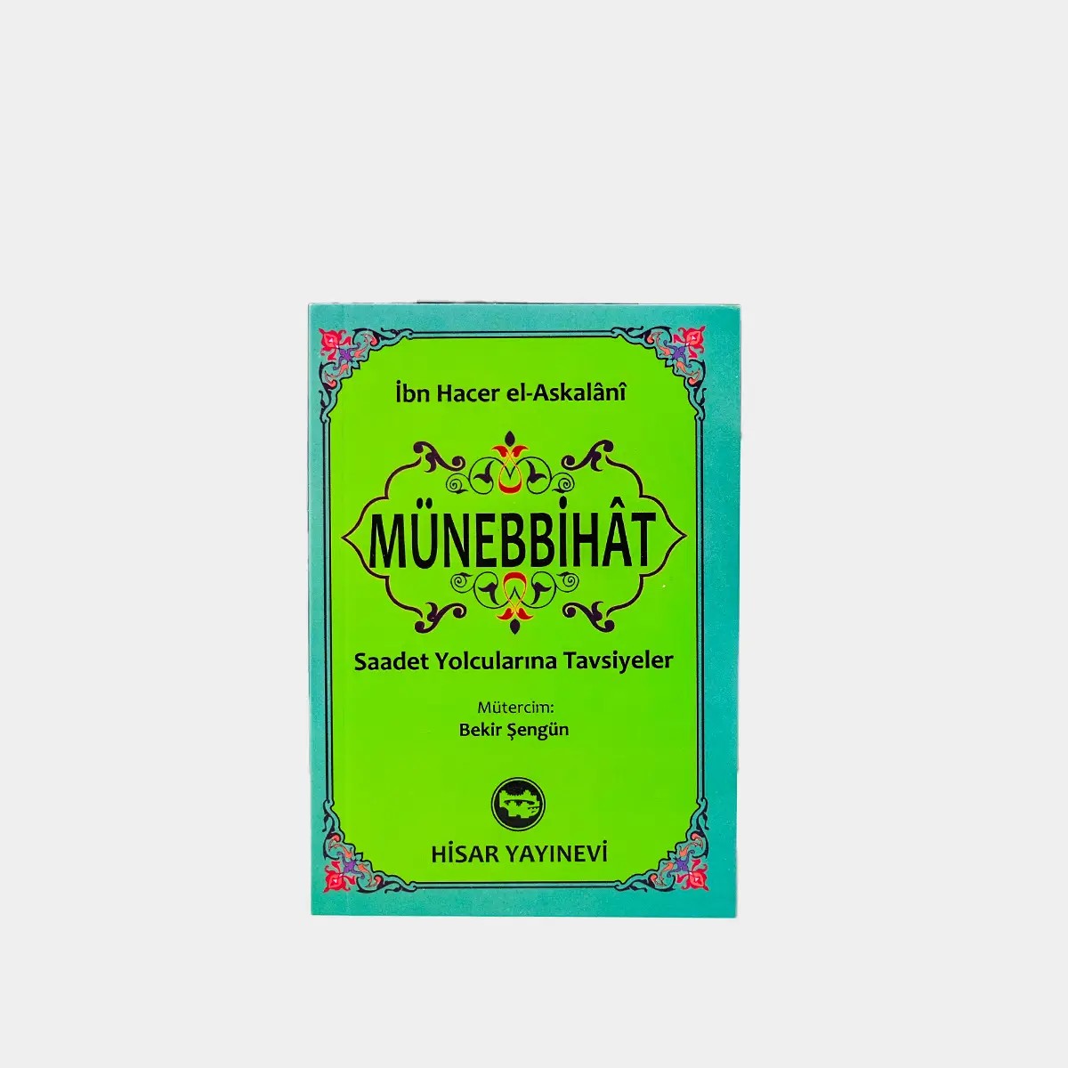 Münebbihat (Cep Boy) Saadet Yolcularına Tavsiyeler -İbn Hacer El-Askalani