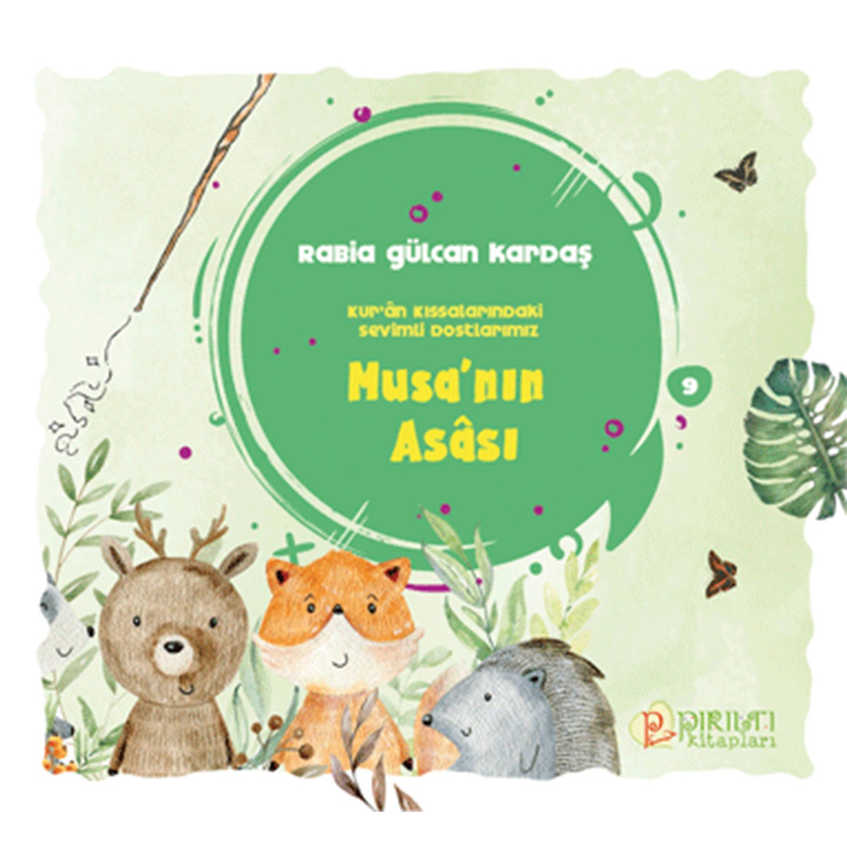 Musa’nın Asâsı - Kur'an Kıssalarındaki Sevimli Dostlarımız-9