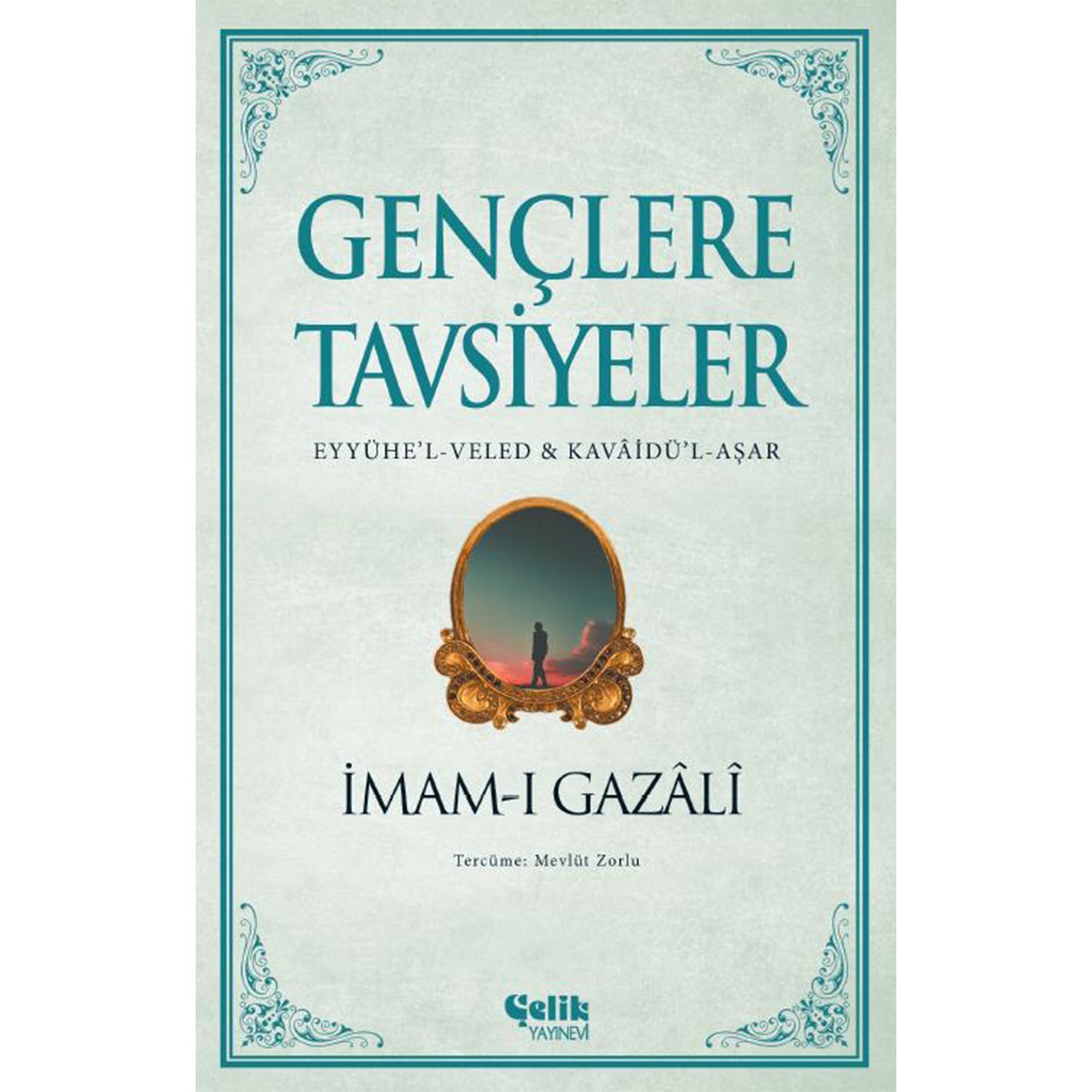 Gençlere Tavsiyeler - İmam Gazali