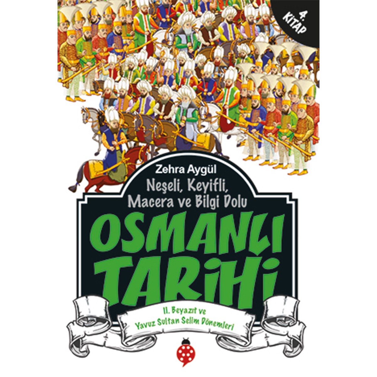 Osmanlı Tarihi - 4 / Zehra Aygül