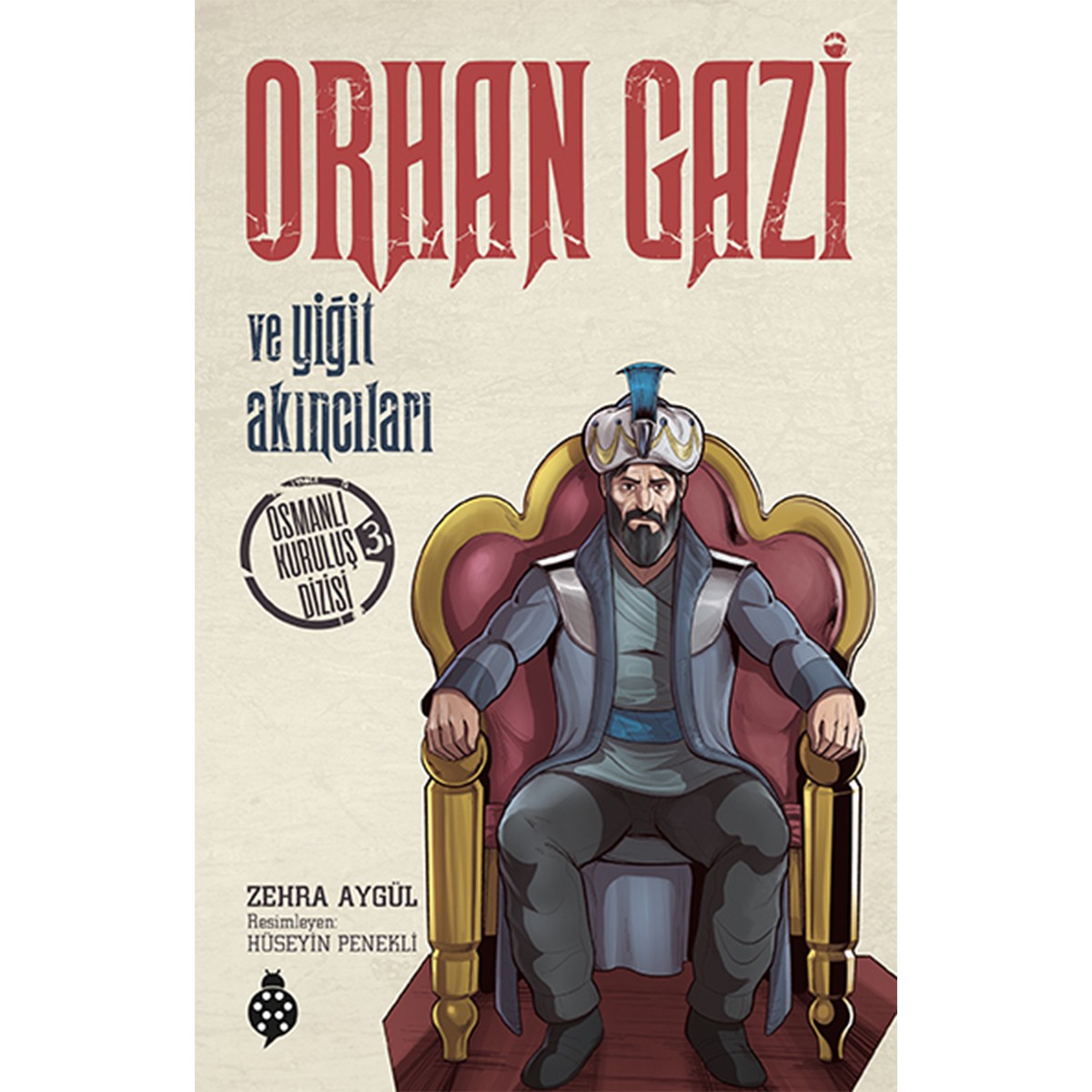 Orhan Gazi ve Yiğit Akıncıları - Osmanlı Kuruluş Dizisi-3