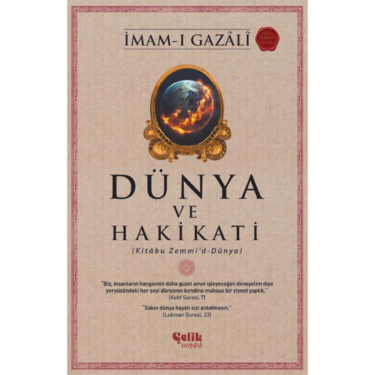 Dünya ve Hakikati - İmam Gazali