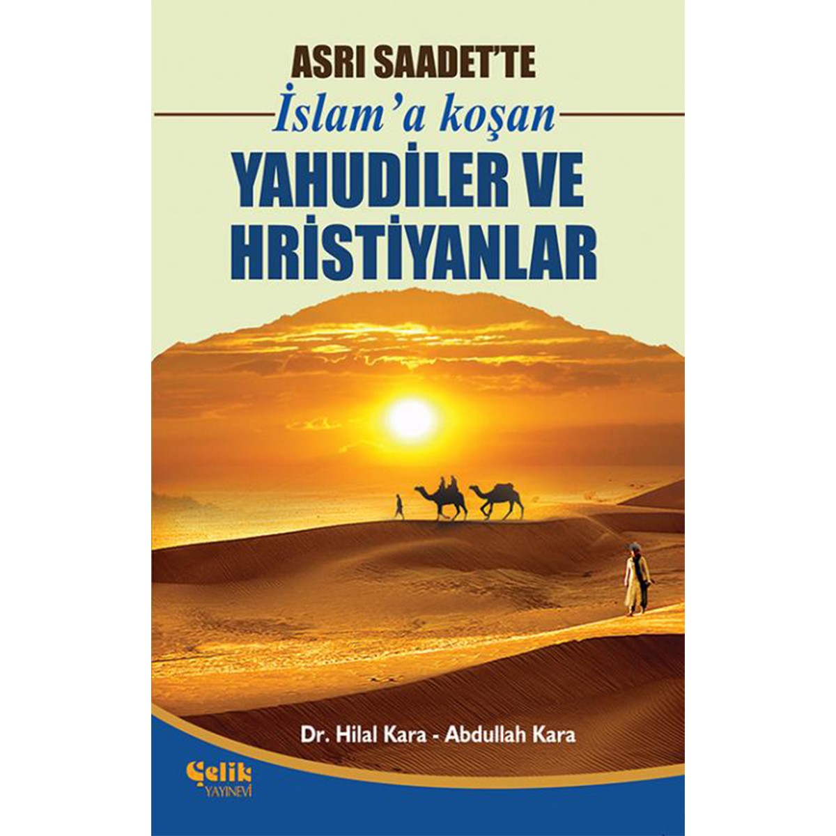 Asrı Saadet'te İslam'a Koşan Yahudiler ve Hristiyanlar
