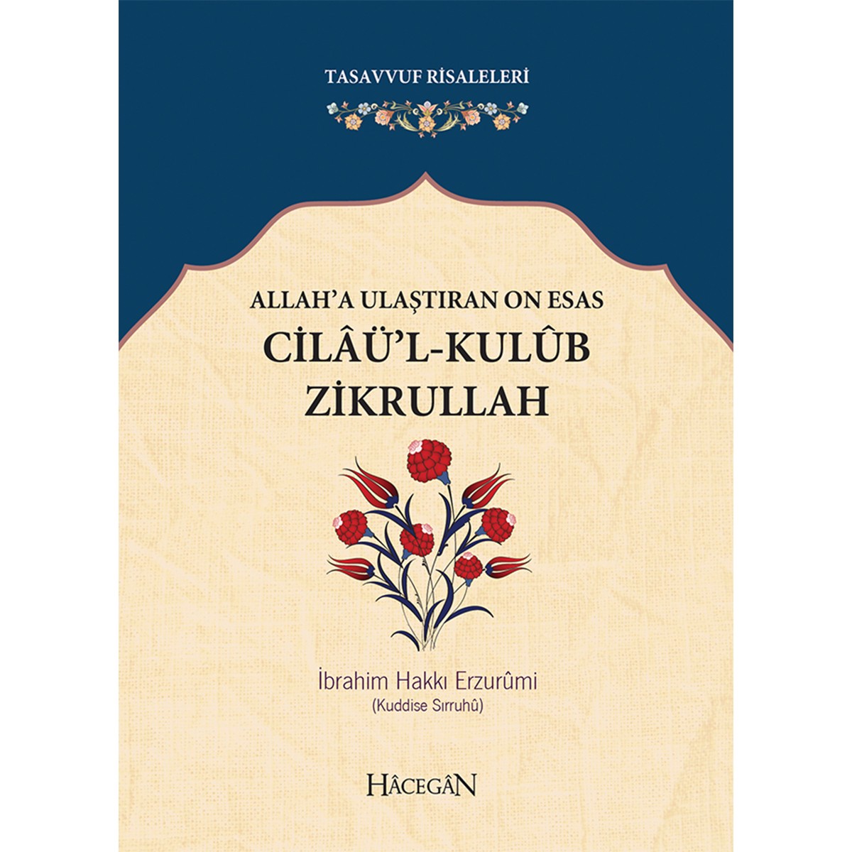Cilaül Kulub Zikrullah | İbrahim Hakkı Erzurumi