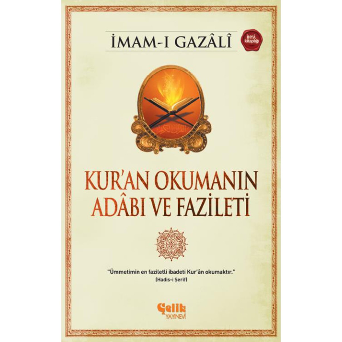 Kur'an Okumanın Adâbı ve Fazileti - İmam Gazali