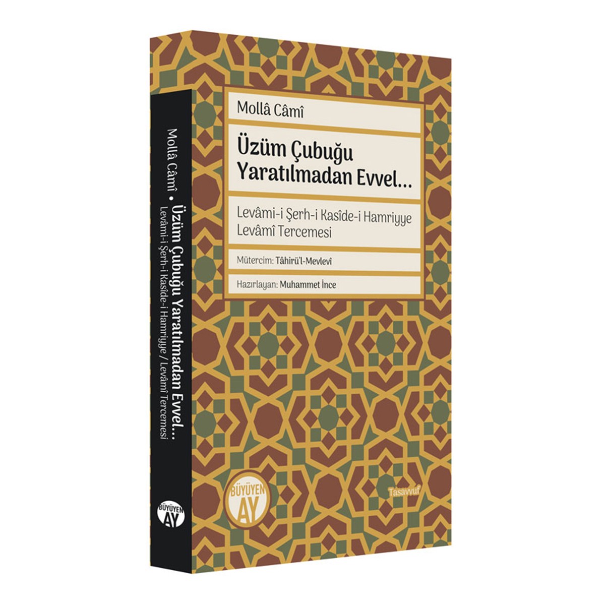 Üzüm Çubuğu Yaratılmadan Evvel - Mollâ Câmî