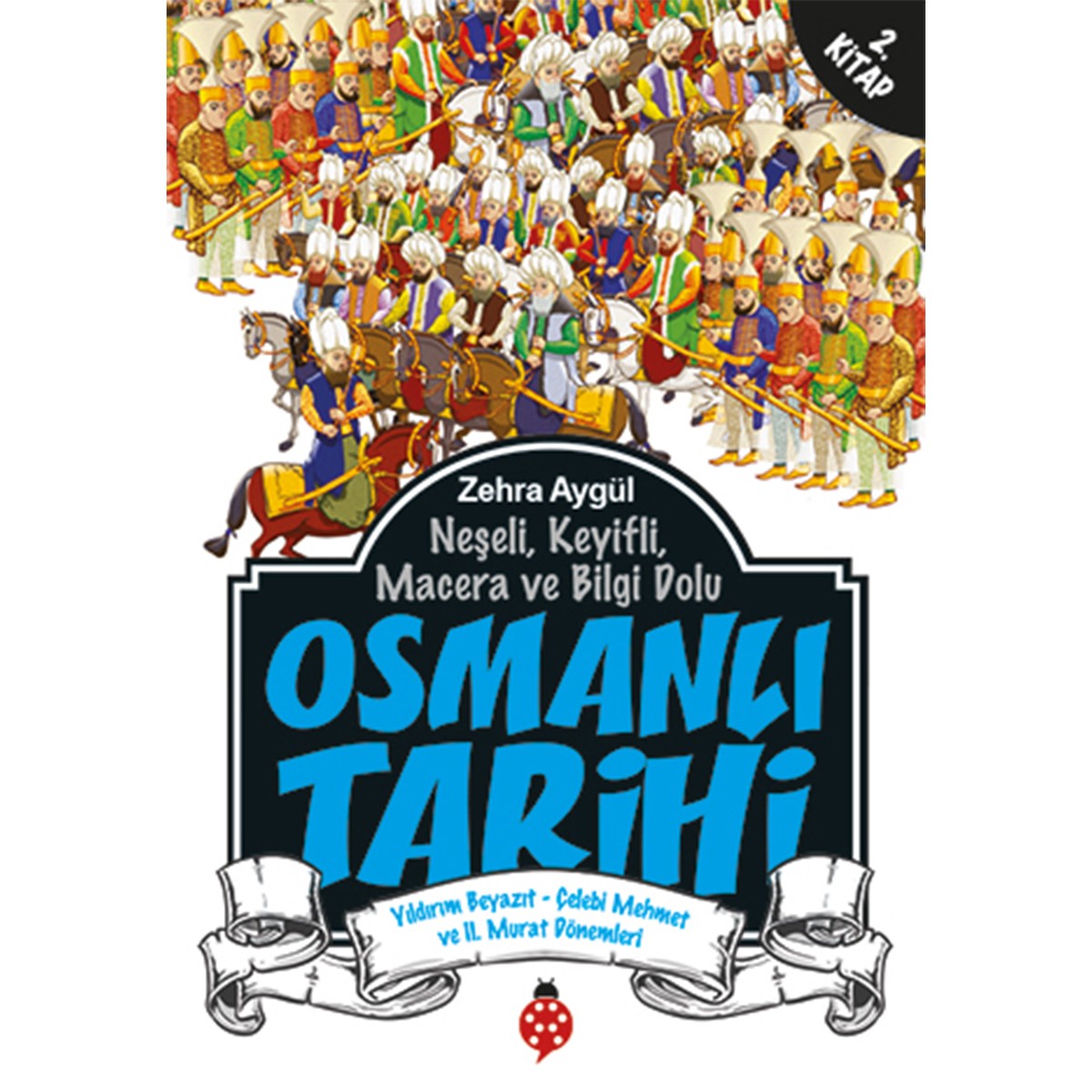 Osmanlı Tarihi - 2 / Zehra Aygül