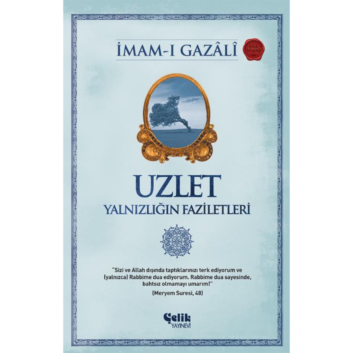 Uzlet Yalnızlığın Faziletleri - İmam Gazali