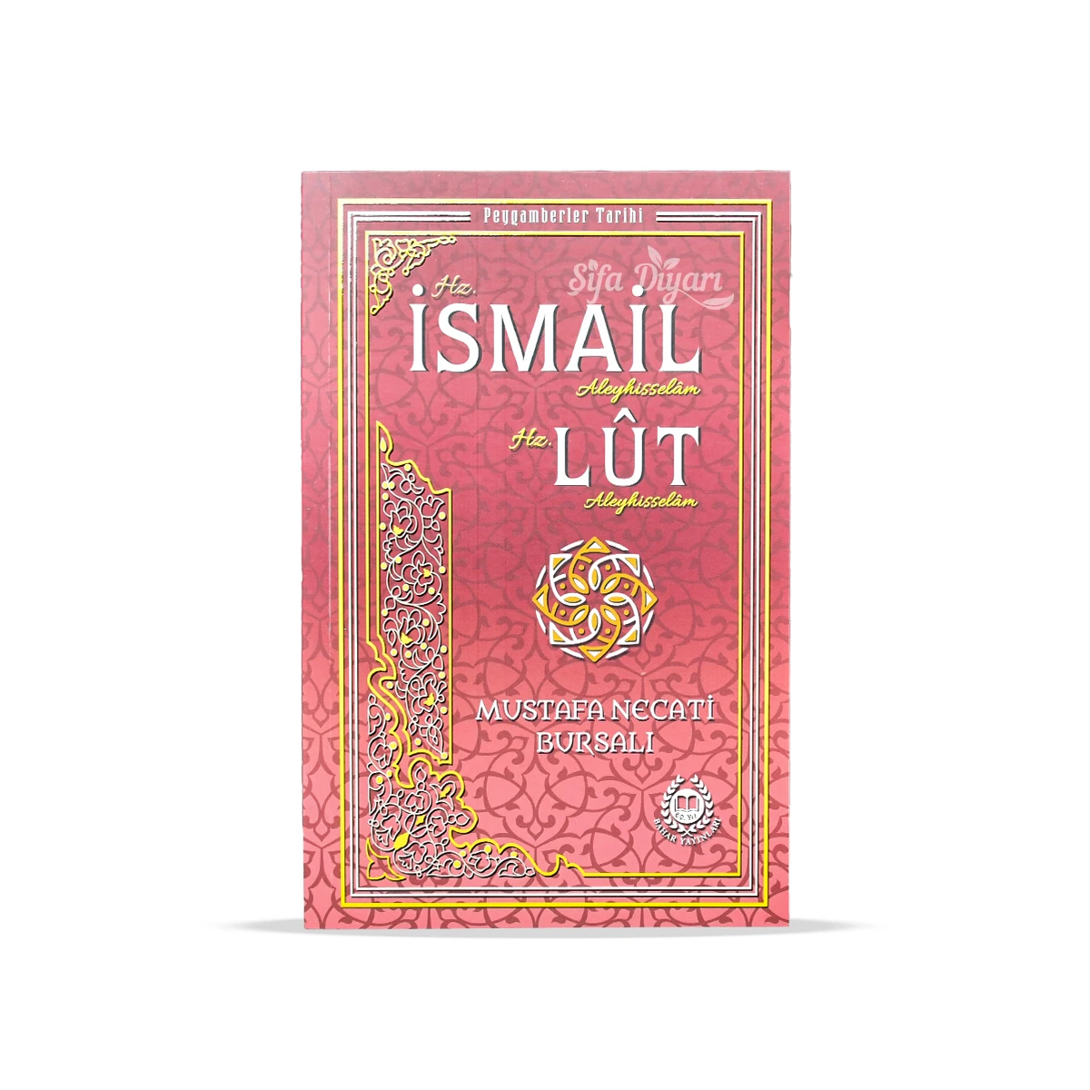 Hz. İsmail ve Hz. Lut Aleyhisselam - Mustafa Necati Bursalı