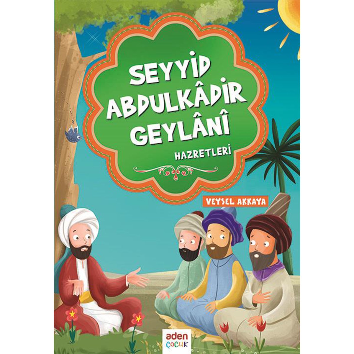 Seyyid Abdülkadir Geylani Hazretleri 9+ Yaş