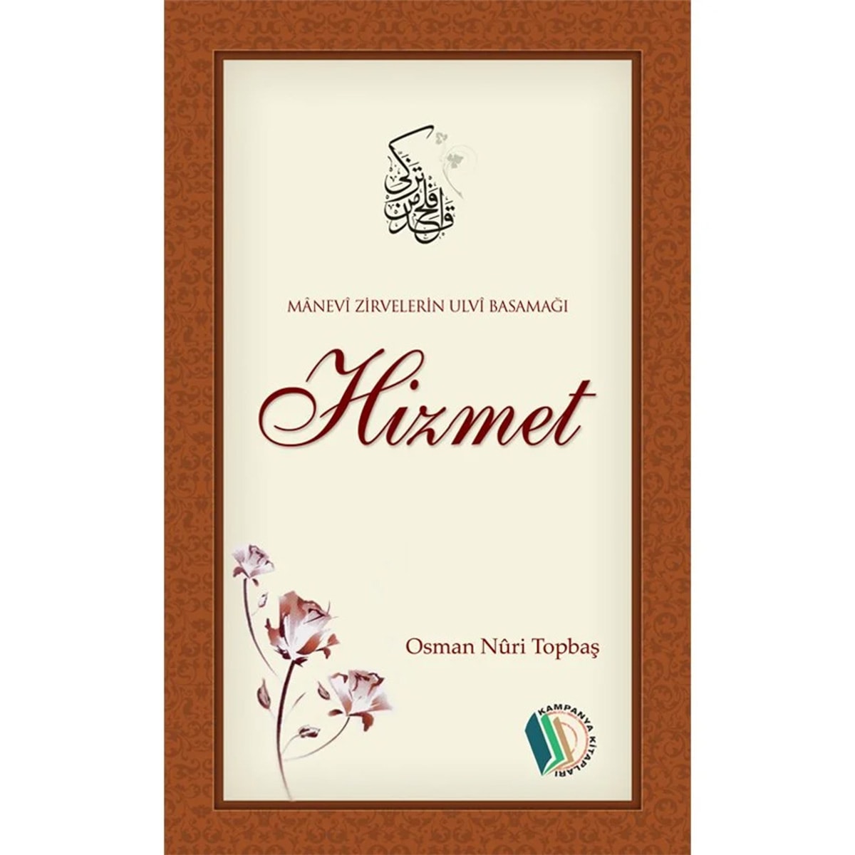 Manevi Zirvelerin Ulvi Basamağı Hizmet - Osman Nuri Topbaş