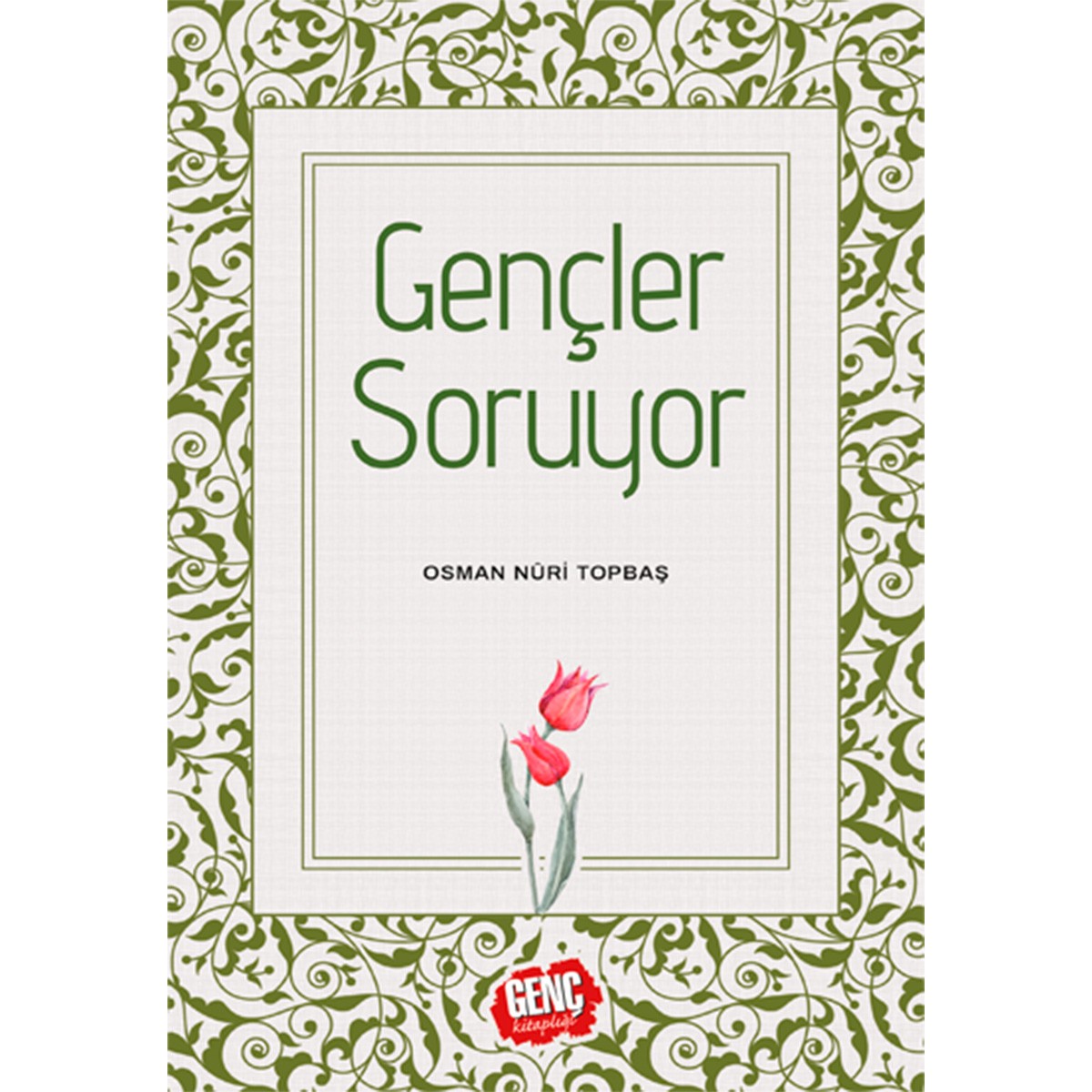 Gençler Soruyor - Osman Nuri Topbaş