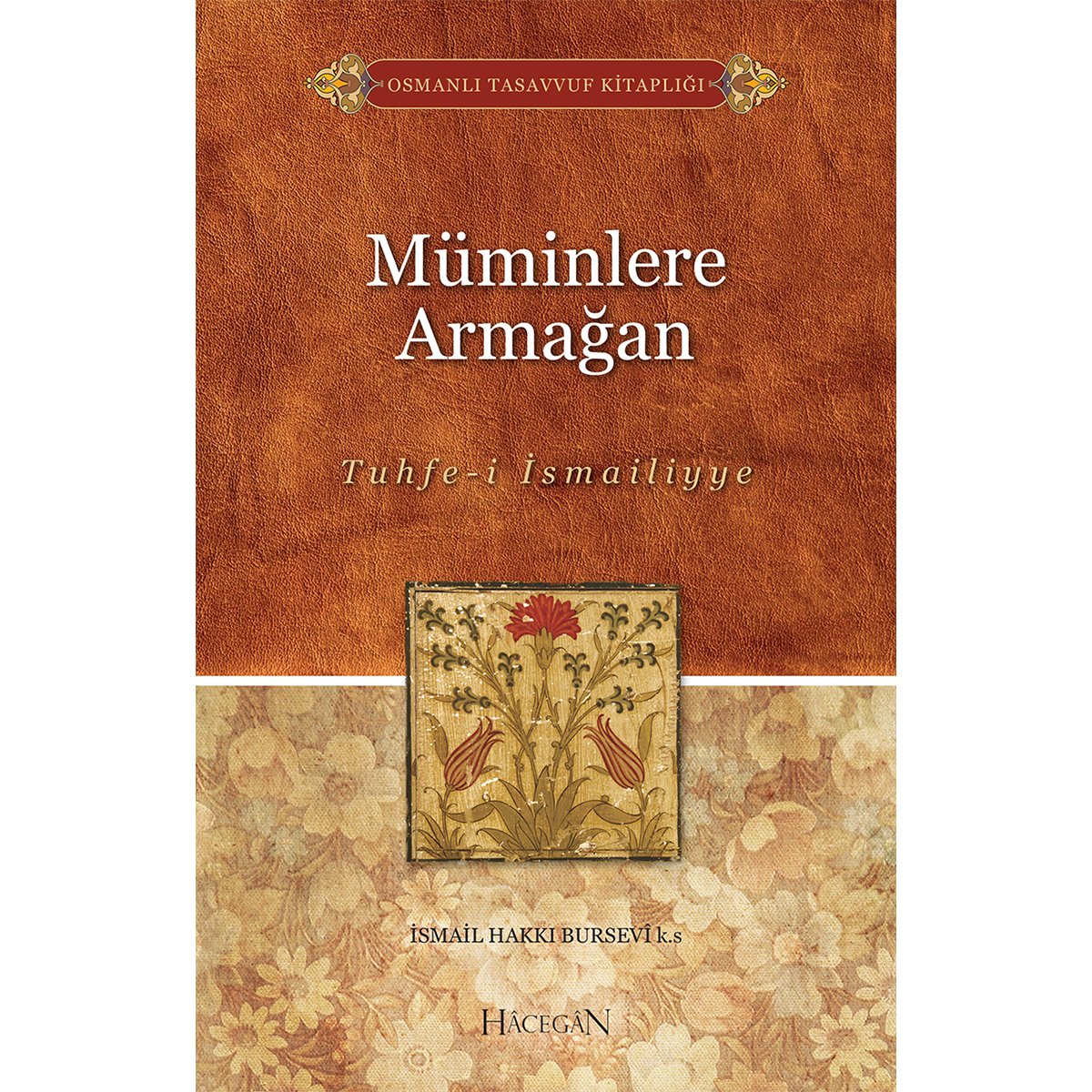 Müminlere Armağan | İsmail Hakkı Bursevi
