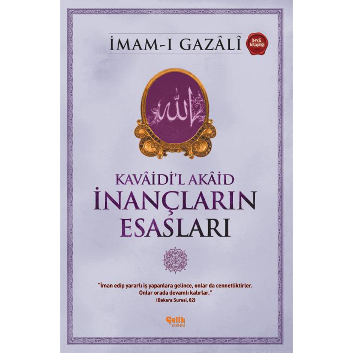 İnançların Esasları - İmam Gazali