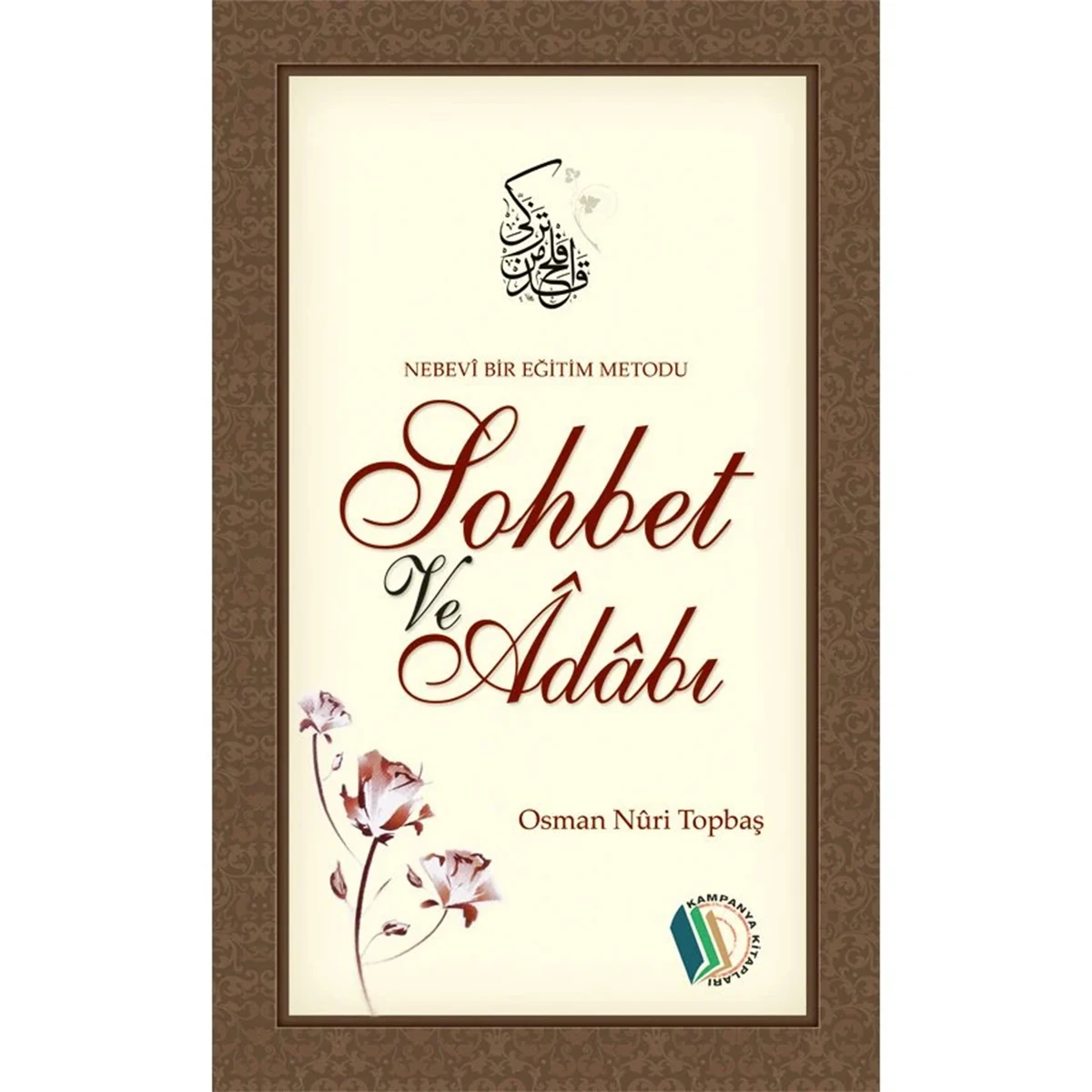 Sohbet ve Adabı - Osman Nuri Topbaş