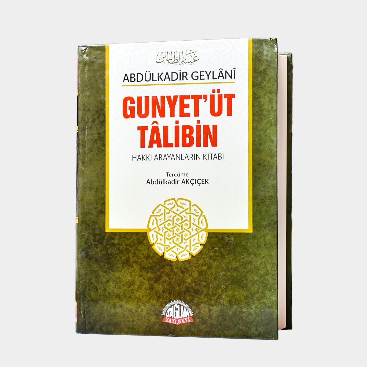 Gunyet'üt Talibin / Hakkı Arayanların Kitabı - Abdülkadir Geylani