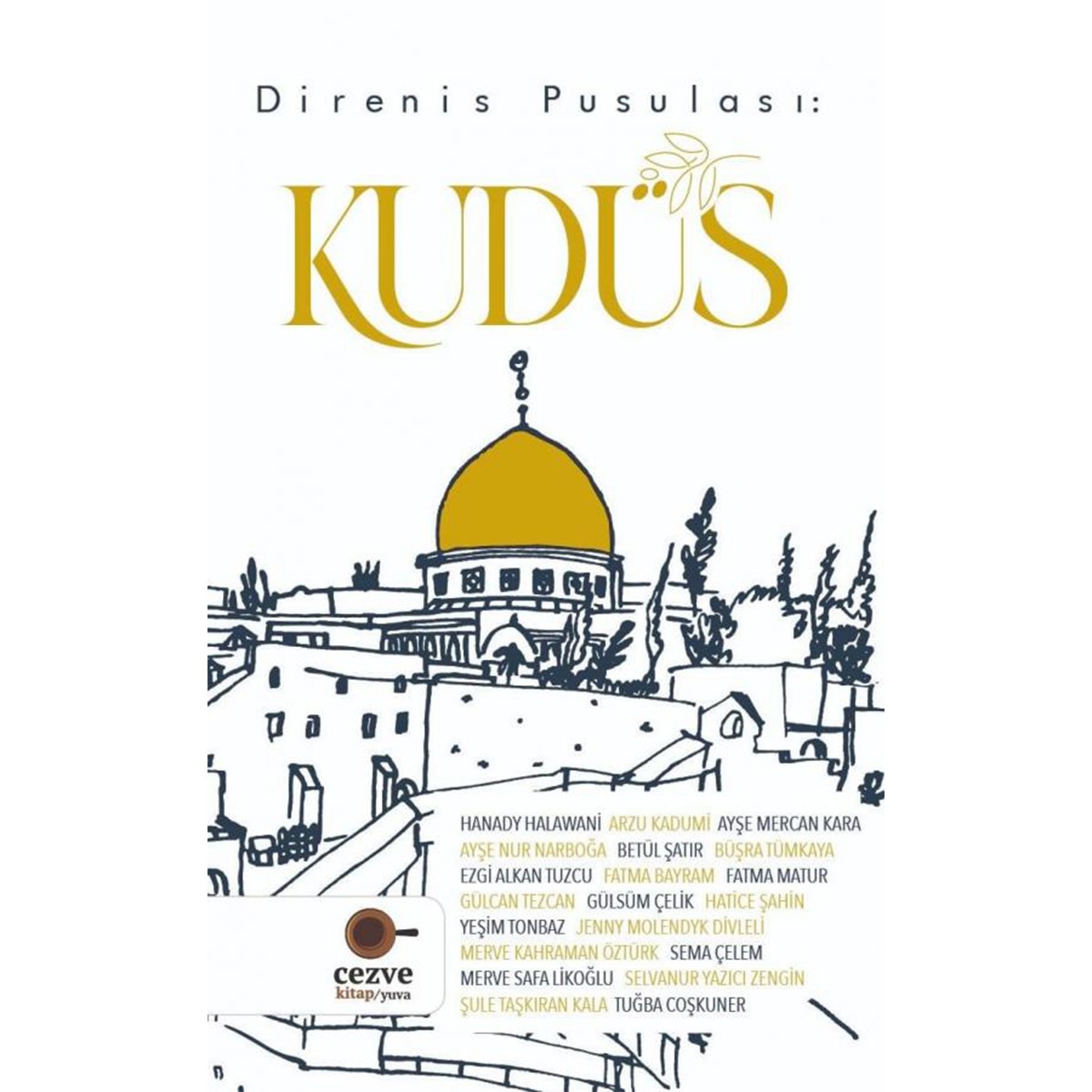 Direniş Pusulası : Kudüs