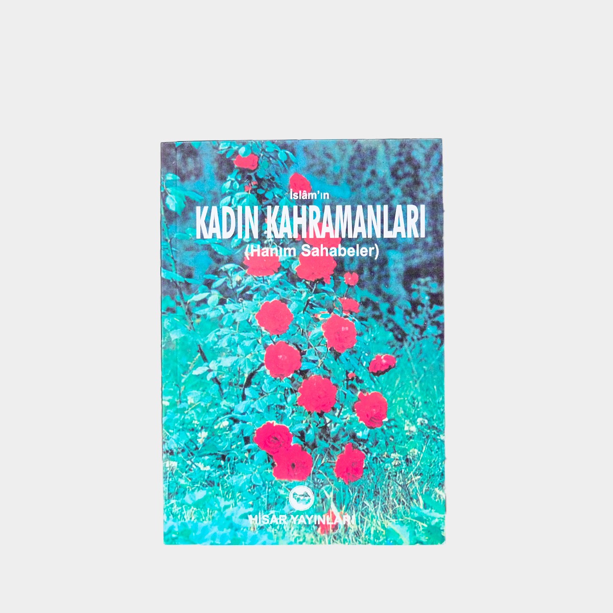 İslam'ın Kadın Kahramanları