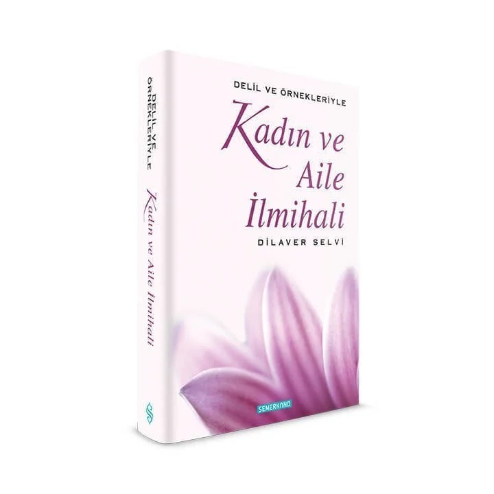Kadın ve Aile İlmihali - Dilaver Selvi