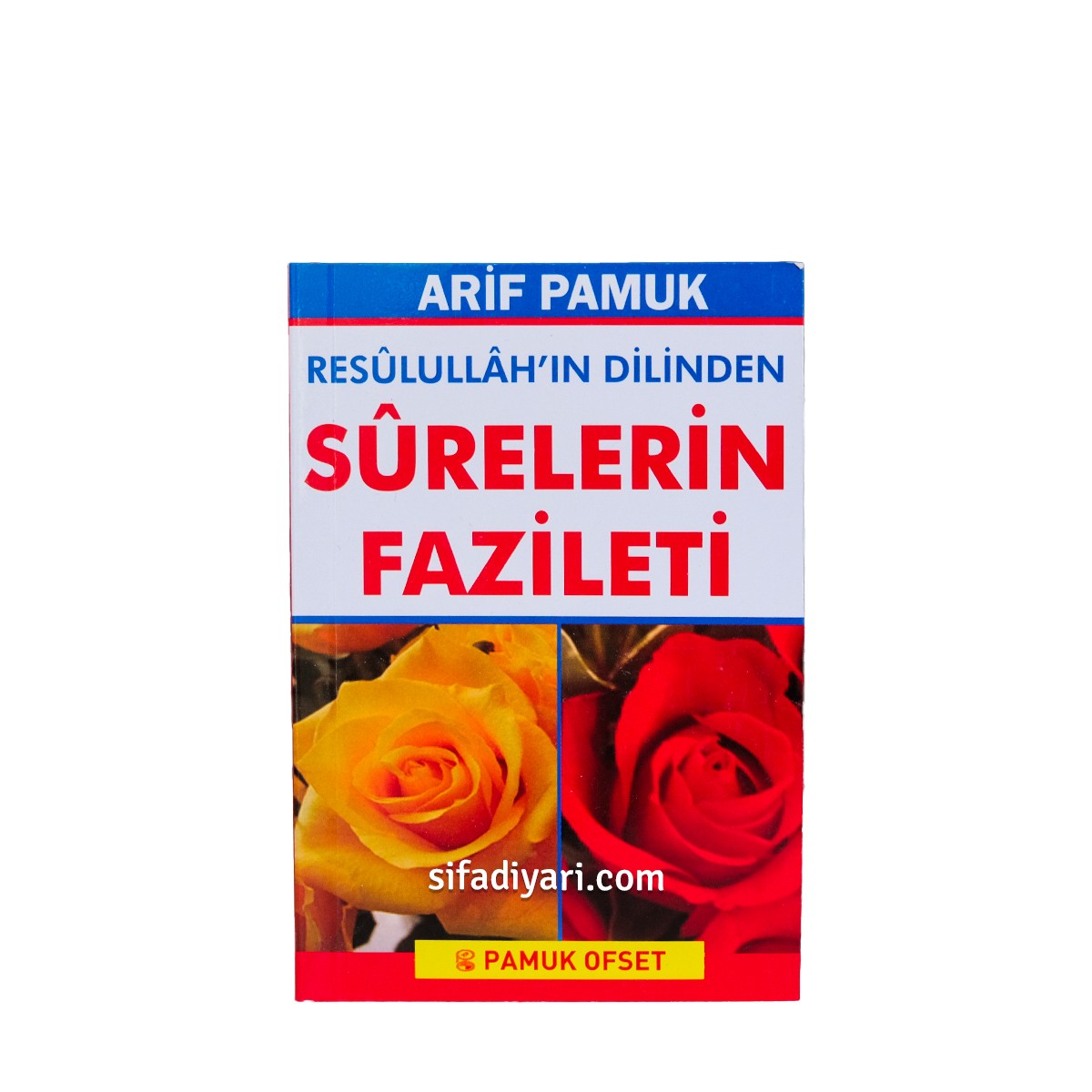 Resulullahın Dilinden Surelerin Fazileti (Cep Boy)