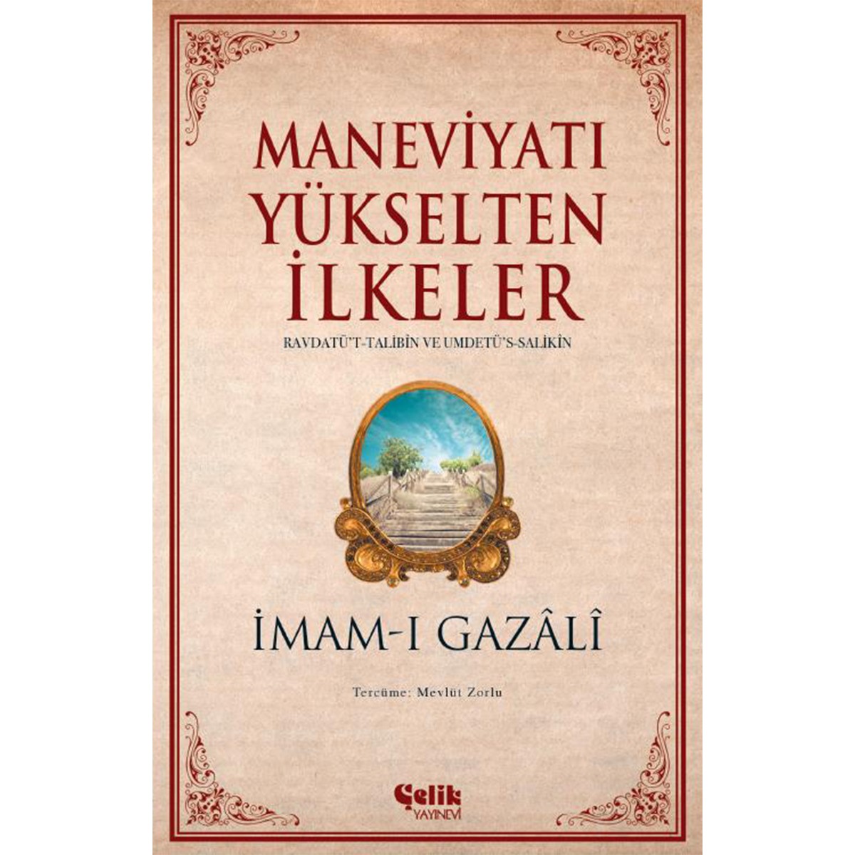 Maneviyatı Yükselten İlkeler - İmam Gazali