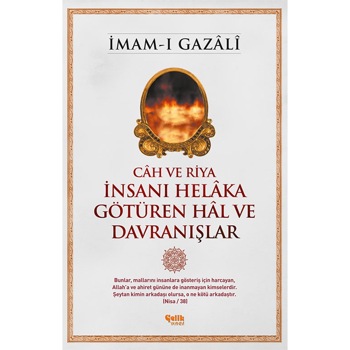 İnsanı Helâka Götüren Hâl ve Davranışlar - İmam Gazali